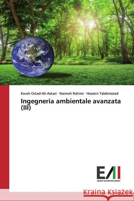 Ingegneria ambientale avanzata (III) Ostad-Ali-Askari, Kaveh; Rahimi, Naimeh; Talebmorad, Hossein 9786200830647