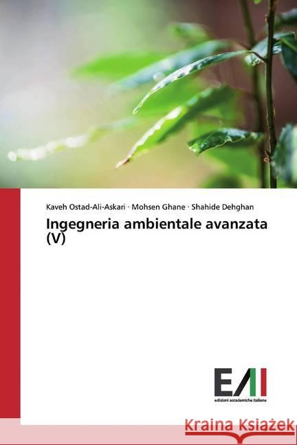 Ingegneria ambientale avanzata (V) Ostad-Ali-Askari, Kaveh; Ghane, Mohsen; Dehghan, Shahide 9786200830791 Edizioni Accademiche Italiane