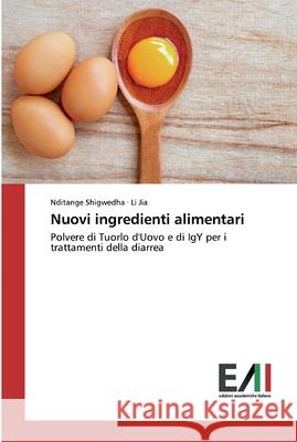 Nuovi ingredienti alimentari Shigwedha, Nditange 9786200832689 Edizioni Accademiche Italiane