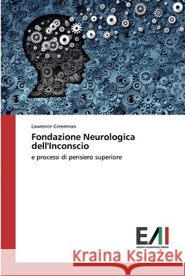 Fondazione Neurologica dell'Inconscio Greenman, Lawrence 9786200833082