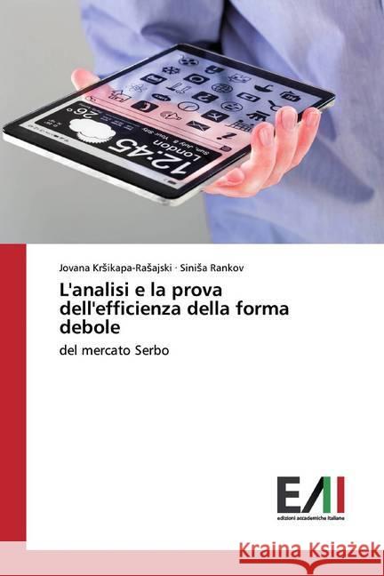 L'analisi e la prova dell'efficienza della forma debole : del mercato Serbo Krsikapa-Rasajski, Jovana; Rankov, Sinisa 9786200833501