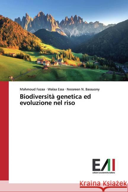 Biodiversità genetica ed evoluzione nel riso Fazaa, Mahmoud; Essa, Walaa; Bassuony, Nessreen N. 9786200833631