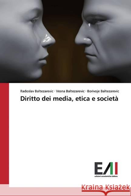 Diritto dei media, etica e società Baltezarevic, Radoslav; Baltezarevic, Vesna; Baltezarevic, Borivoje 9786200833679