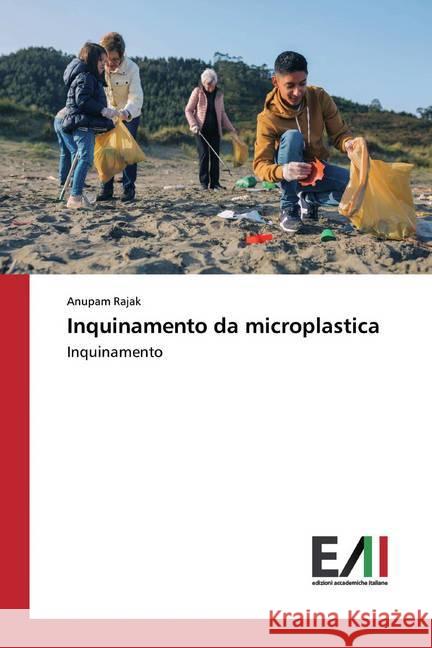 Inquinamento da microplastica : Inquinamento Rajak, Anupam 9786200834935