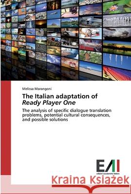 The Italian adaptation of Ready Player One Marangoni, Melissa 9786200835536