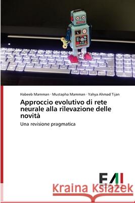 Approccio evolutivo di rete neurale alla rilevazione delle novità Mamman, Habeeb 9786200837059