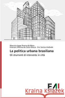 La politica urbana brasiliana Mota, Mauricio Jorge Pereira Da 9786200837103