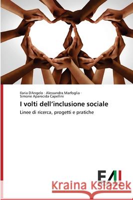 I volti dell'inclusione sociale D'Angelo, Ilaria 9786200837615