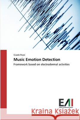 Music Emotion Detection Pozzi, Gioele 9786200837721 Edizioni Accademiche Italiane
