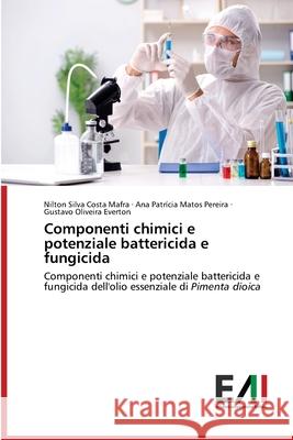 Componenti chimici e potenziale battericida e fungicida Nilton Silva Costa Mafra Ana Patr 9786200838926