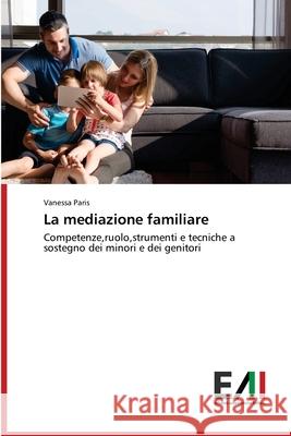 La mediazione familiare Vanessa Paris 9786200839770 Edizioni Accademiche Italiane