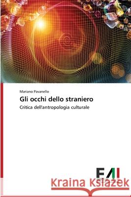 Gli occhi dello straniero Mariano Pavanello 9786200840530