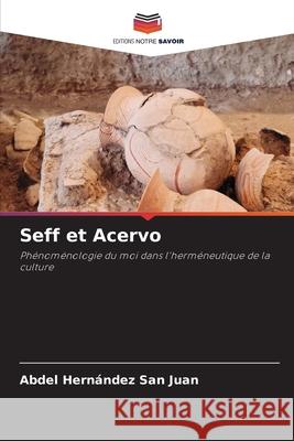 Seff et Acervo Hernández San Juan, Abdel 9786200842626 Editions Notre Savoir