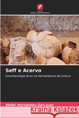 Seff e Acervo Hernández San Juan, Abdel 9786200842817 Edições Nosso Conhecimento