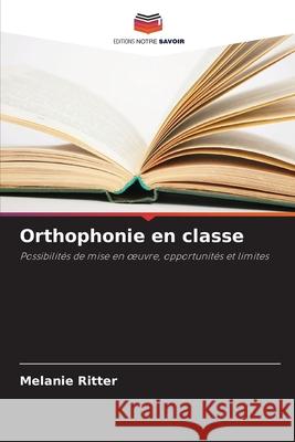 Orthophonie en classe Ritter, Melanie 9786200843364