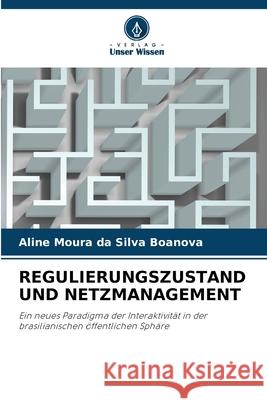 REGULIERUNGSZUSTAND UND NETZMANAGEMENT Boanova, Aline Moura da Silva 9786200843531 Verlag Unser Wissen