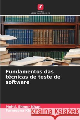Fundamentos das técnicas de teste de software Khan, Mohd. Ehmer, Khan, Farmeena 9786200845139