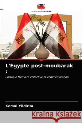 L'Égypte post-moubarak Yildirim, Kemal 9786200850683 Sciencia Scripts