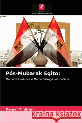 Pós-Mubarak Egito Kemal Yildirim 9786200850775 Edicoes Nosso Conhecimento