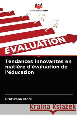 Tendances innovantes en matière d'évaluation de l'éducation Modi, Pratiksha 9786200852878