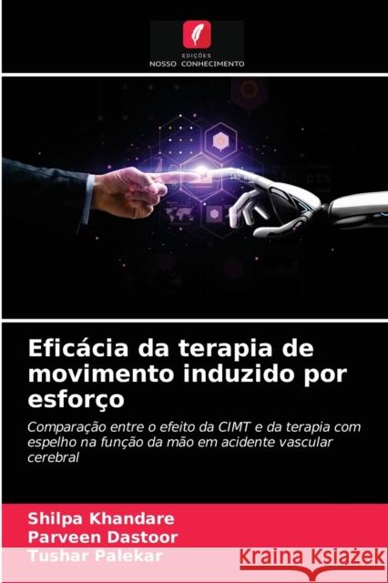 Eficácia da terapia de movimento induzido por esforço Shilpa Khandare, Parveen Dastoor, Tushar Palekar 9786200853424