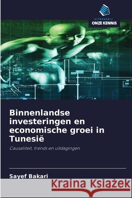 Binnenlandse investeringen en economische groei in Tunesië Bakari, Sayef 9786200855817