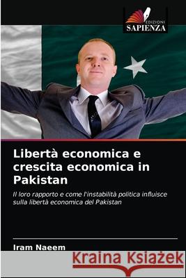 Libertà economica e crescita economica in Pakistan Naeem, Iram 9786200856364