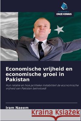 Economische vrijheid en economische groei in Pakistan Iram Naeem 9786200856449