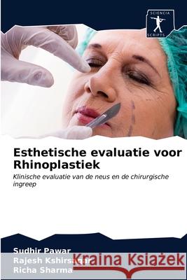 Esthetische evaluatie voor Rhinoplastiek Sudhir Pawar, Rajesh Kshirsagar, Richa Sharma 9786200856531