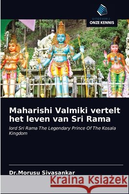 Maharishi Valmiki vertelt het leven van Sri Rama Dr Morusu Sivasankar 9786200858856