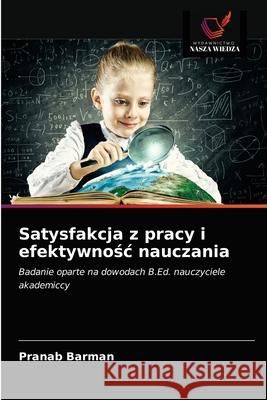 Satysfakcja z pracy i efektywnośc nauczania Pranab Barman 9786200862686