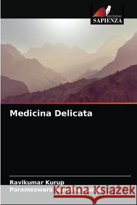 Medicina Delicata Ravikumar Kurup Parameswara Achuth 9786200863133 Edizioni Sapienza