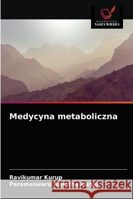 Medycyna metaboliczna Ravikumar Kurup Parameswara Achuth 9786200863188 Wydawnictwo Nasza Wiedza