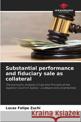 Substantial performance and fiduciary sale as collateral Lucas Felipe Zuchi 9786200863911