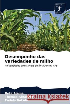 Desempenho das variedades de milho Reta Ajema, Thomas Abraham, Endale Bekele 9786200866943 Sciencia Scripts