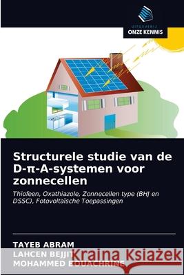 Structurele studie van de D-π-A-systemen voor zonnecellen Abram, Tayeb 9786200873613