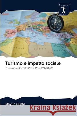 Turismo e impatto sociale Gupta, Mayur 9786200878311 Sciencia Scripts