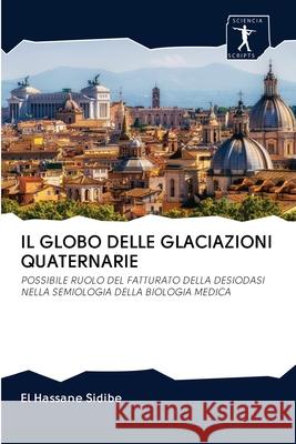 Il Globo Delle Glaciazioni Quaternarie Sidib 9786200878526 Sciencia Scripts