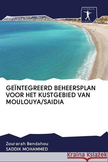 GEÏNTEGREERD BEHEERSPLAN VOOR HET KUSTGEBIED VAN MOULOUYA/SAIDIA Bendahou, Zourarah; Mohammed, Saddik 9786200879363