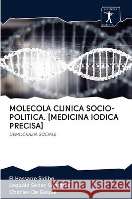 Molecola Clinica Socio-Politica. [Medicina Iodica Precisa] Sidibé, El Hassane 9786200882264 Sciencia Scripts