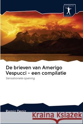 De brieven van Amerigo Vespucci - een compilatie Deníz, Ramíz 9786200883735 Sciencia Scripts