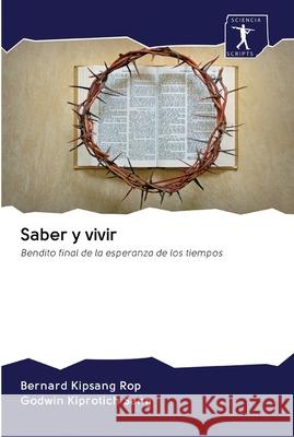 Saber y vivir Rop, Bernard Kipsang 9786200884466