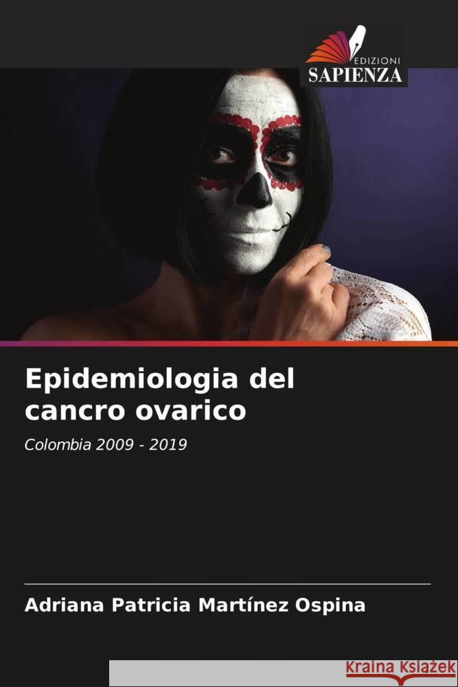 Epidemiologia del cancro ovarico Martínez Ospina, Adriana Patricia 9786200884558