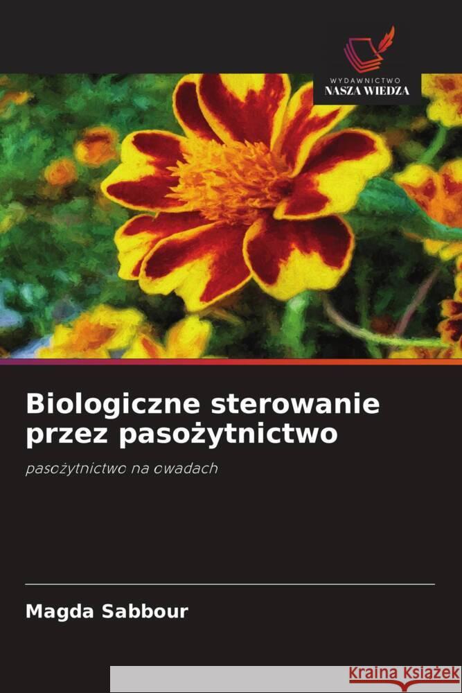 Biologiczne sterowanie przez pasozytnictwo Sabbour, Magda 9786200886279 Sciencia Scripts