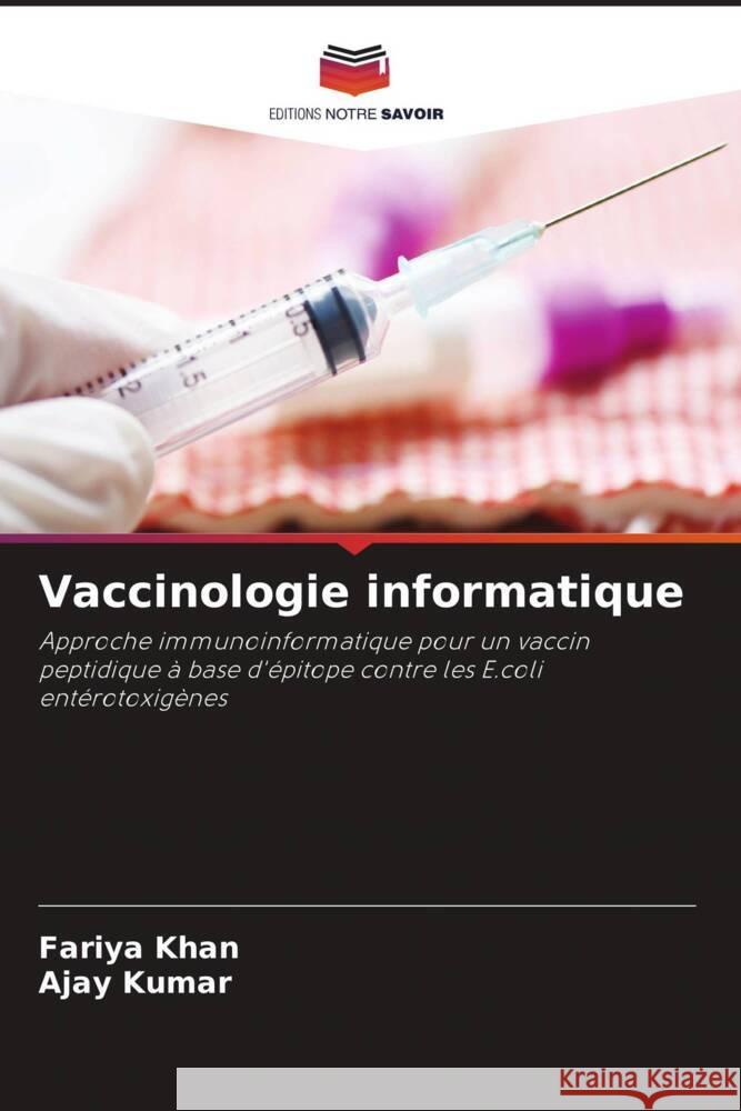 Vaccinologie informatique Khan, Fariya, Kumar, Ajay 9786200886903 Editions Notre Savoir