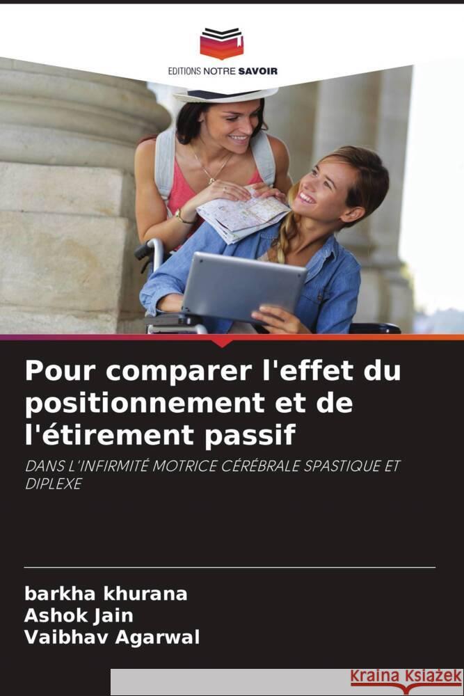 Pour comparer l'effet du positionnement et de l'étirement passif Khurana, Barkha, Jain, Ashok, Agarwal, Vaibhav 9786200887269