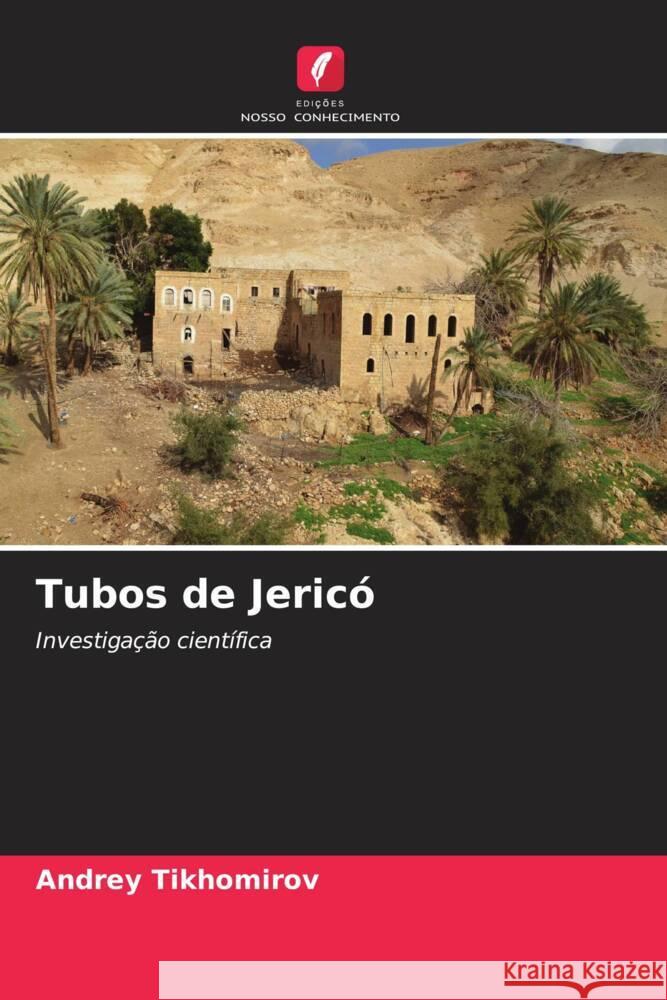 Tubos de Jericó Tikhomirov, Andrey 9786200887542 Edições Nosso Conhecimento
