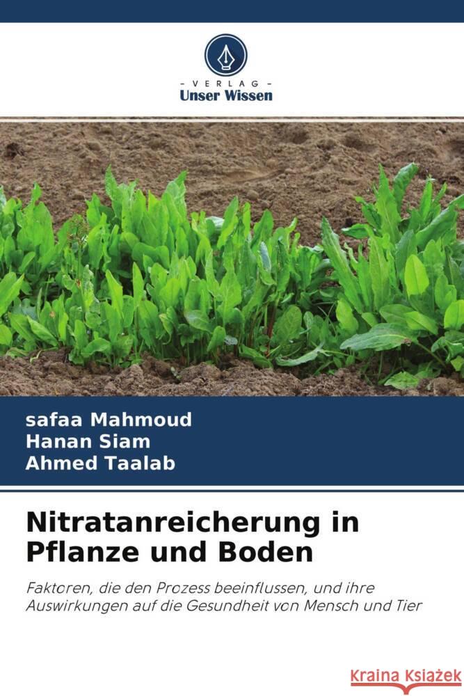 Nitratanreicherung in Pflanze und Boden Mahmoud, Safaa, Siam, Hanan, Taalab, Ahmed 9786200888075