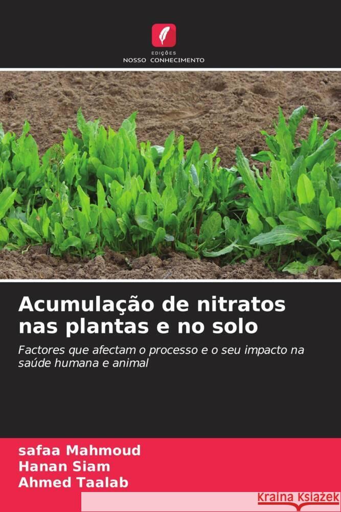 Acumulação de nitratos nas plantas e no solo Mahmoud, Safaa, Siam, Hanan, Taalab, Ahmed 9786200888136