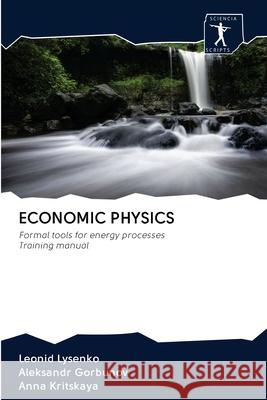 Economic Physics Lysenko, Leonid 9786200888273